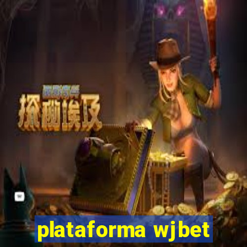 plataforma wjbet